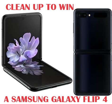 Clean Up to Win a Samsung Galaxy Flip 4